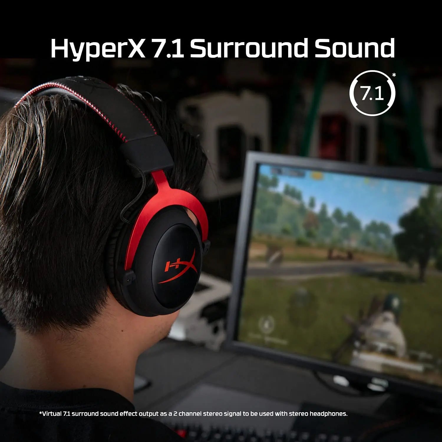 7.1 Virtual Surround Sound: Get pinpoint audio with hardware-driven virtual 7.1 surround sound to truly immerse you in your game